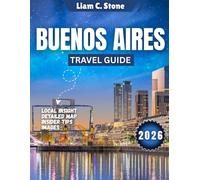 Buenos Aires Travel Guide 2026: Milongas, Malbec & Modern Marvels: Experiencing Buenos Aires in 2026