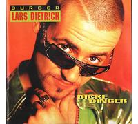 Bürger Lars Dietrich - DlCKE DlNGER