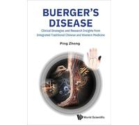 Buerger's Disease: Clinical Strategies and Research Insights From Integrated Traditional Chinese and Western Medicine