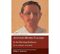 Buero Vallejo: In the Burning Darkness: En La ardiente oscuridad (Aris & Phillips Hispanic Classics)