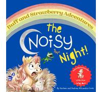 BUFF AND STRAWBERRY ADVENTURES : THE NOISY NIGHT