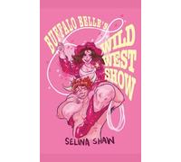 Buffalo Belle's Wild West Show