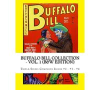 Buffalo Bill Collection - Vol. 1 (B&W Edition): Triple-Sized: Complete Issues #2 - #3 - #4