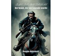 Buffalo Bill & Wild Bill Hickok - Der Scout, der zur Legende wurde: Ruhm, Blut und Schicksal in den Jahren des Umbruchs