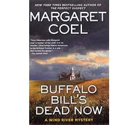 Buffalo Bill's Dead Now (Wind River Mysteries, 16)