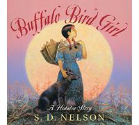 Buffalo Bird Girl: A Hidatsa Story