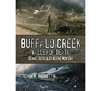 Buffalo Creek: Valley Of Death