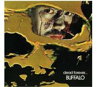 Buffalo - Dead Forever -Reissue-