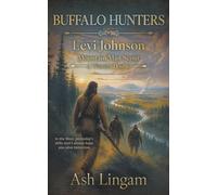 Buffalo Hunters: A Western Double: 10 (Levi Johnson Mountain Man Scout)