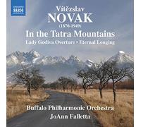 Buffalo Po/Falletta - Novak: In the Tatra Mountains, Lady Godiva Overture, Eternal Longing