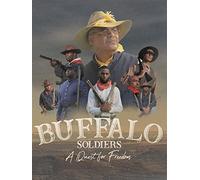 Buffalo Soldiers: A Quest For Freedom