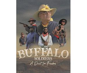 Buffalo Soldiers: A Quest For Freedom