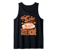 Buffet Ballet Taste Encore Funny Autumn Pie Humor Food Tank Top