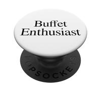 Buffet Enthusiast Funny Quote Food Crawl and Feast Days PopSockets Adhesive PopGrip