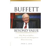 Buffett Beyond Value: Why Warren Buffett Looks to Growth and Management When Investing