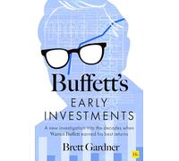 Buffett's Early Investments : A new investigation into the decades when Warren Buffett earned his best returns