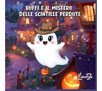 Buffi e il Mistero delle Scintille Perdute