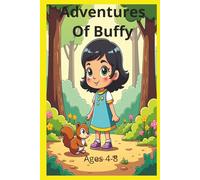 Buffy Adventures, Loaded with fun stories of her many adventures: Buffy and her stories and her friends such as rabbit and a squirrel