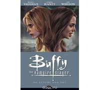Buffy The Vampire Slayer Season 8 Volume 2: No Future For You