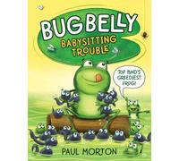 Bug Belly : Babysitting Trouble