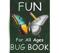 Bug Book: Coloring Fun and Awesome Facts: 30 Amazing Insects to Color and Discover | Did You Know Facts for Every Bug | For Kids, Teens and Adults