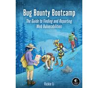 Bug Bounty Bootcamp : The Guide to Finding and Reporting Web Vulnerabilities