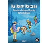 Bug Bounty Bootcamp: The Guide to Finding and Reporting Web Vulnerabilities
