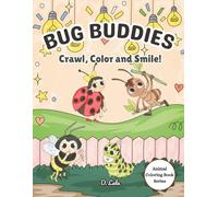 Bug Buddies: Crawl, Color and Smile! (Animal Coloring Book)
