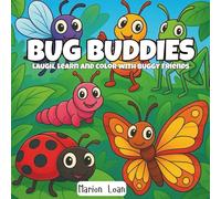 Bug Buddies: Learn, Laugh and Color with Buggy Friends