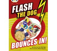 Bug Club Brown A/3C Flash the Dog Bounces In!