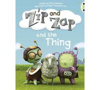 Bug Club Guided Fiction Year 1 Yellow A Zip and Zap and The Thing