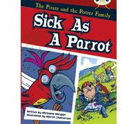 Bug Club Guided Fiction Year Two Gold B Sick as a Parrot: (BUG CLUB)