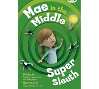 Bug Club Guided Fiction Year Two Lime B Mae in the Middle: Super Sleuth: Super Sleuth