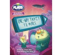 Bug Club Guided Julia Donaldson Plays One-way Ticket to Mars: (BUG CLUB)