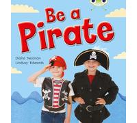 Bug Club Guided Non Fiction Reception Red B Be a Pirate: (BUG CLUB)