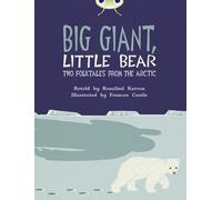 Bug Club Independent Fiction Year 3 Brown B Big Giant, Little Bear: (BUG CLUB)