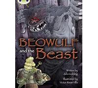 Bug Club Independent Fiction Year 4 Grey A Beowulf and the Beast