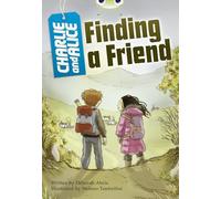 Bug Club Independent Fiction Year 4 Grey A Charlie and Alice Finding A Friend