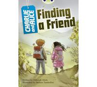 Bug Club Independent Fiction Year 4 Grey A Charlie and Alice Finding A Friend