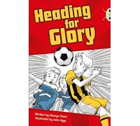 Bug Club Independent Fiction Year 4 Grey A Heading for Glory