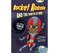 Bug Club Independent Fiction Year 4 Grey A Rocket Ronnie and the Vortex of Doom