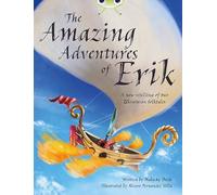 Bug Club Independent Fiction Year 4 Grey A The Amazing Adventures of Erik