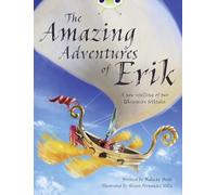 Bug Club Independent Fiction Year 4 Grey A The Amazing Adventures of Erik: (BUG CLUB)