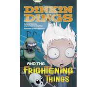 Bug Club Independent Fiction Year 4 Grey Dinking Dings and the Frightening Things