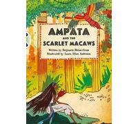 Benjamin Hulme-Cross – Bug Club Independent Fiction Year 5 Blue A: Ampata and Scarlet Macaws
