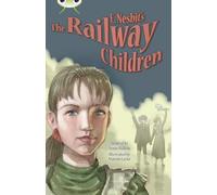 Bug Club Independent Fiction Year 5 Blue B E.Nesbit's The Railway Children: (BUG CLUB)