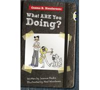 Bug Club Independent Fiction Year 6 Red A Cosmo B Henderson: What ARE You Doing?