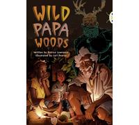 Bug Club Independent Fiction Year 6 Red B Wild Papa Woods