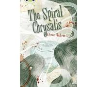 Bug Club Independent Fiction Year 6 Red + The Spiral Chrysalis