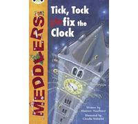 Bug Club Independent Fiction Year Two Lime A Meddlers: Tick, Tock, Unfix the Clock